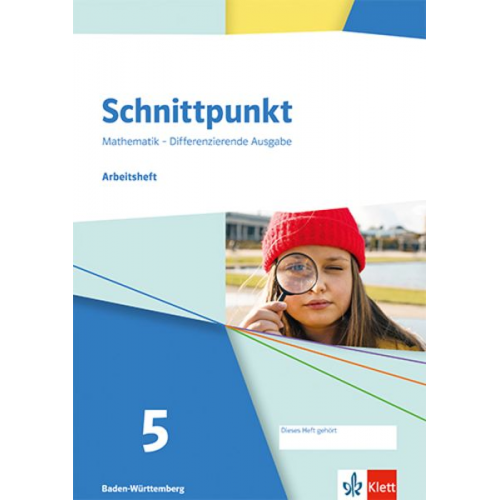 Schnittpunkt Mathematik 5. Arbeitsheft mit Lösungsheft Klasse 5. Differenzierende Ausgabe Baden-Württemberg