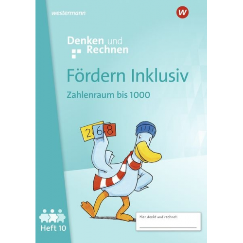 Fördern Inklusiv. Heft 10: Zahlenraum bis 1000 Denken und Rechnen