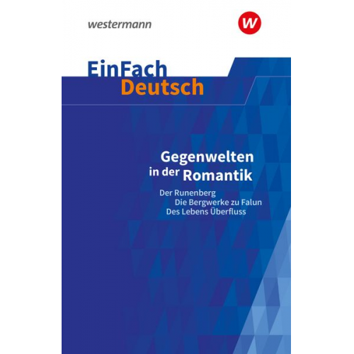 Stefan Volk - Gegenwelten in der Romantik (Erzählungen von Ludwig Tieck und E.T.A. Hoffmann) Gymnasiale Oberstufe. EinFach Deutsch Textausgaben