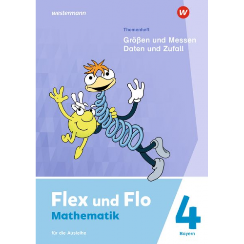 Flex und Flo 4. Themenheft Größen und Messen - Daten und Zufall: Für die Ausleihe. Für Bayern