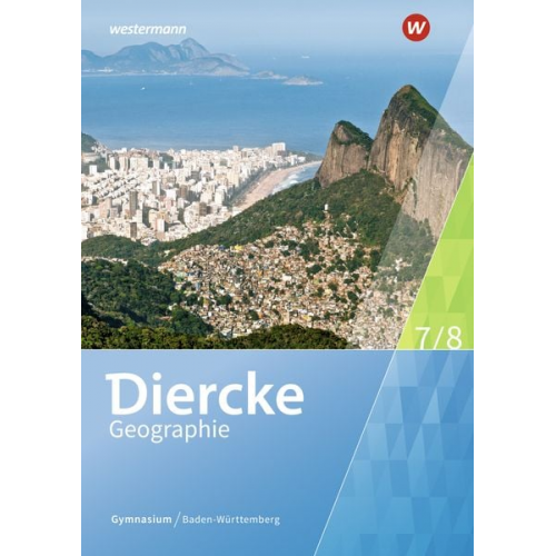 Diercke Geographie 7 / 8. Schulbuch. Für Gymnasien in Baden-Württemberg