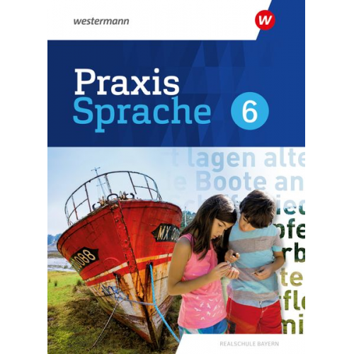 Markus Gürster Daniel Grassert Christian Knüttel Birgit Kern Manuela Vollmuth - Praxis Sprache 5. Schulbuch. Für Realschulen in Bayern