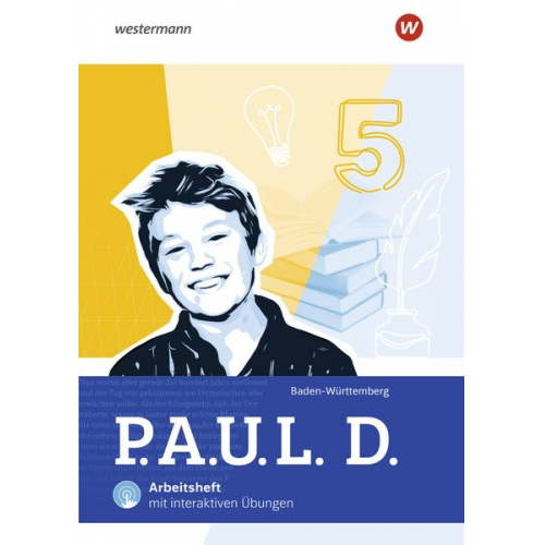 P.A.U.L. D. (Paul) 5. Arbeitsheft mit Interaktiven Übungen. Für Gymnasien und Gesamtschulen. Für Baden-Württemberg