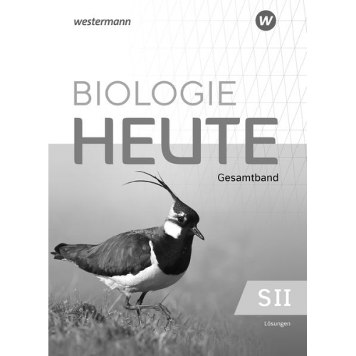 Biologie heute SII. Lösungen zum Gesamtband. Für die östlichen Bundesländer