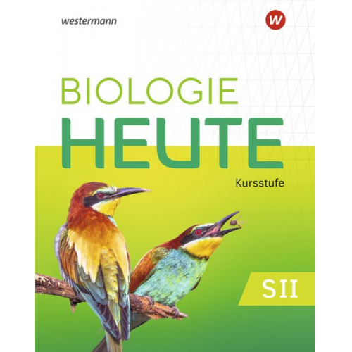 Biologie heute SII. Schulbuch. Für die Kursstufe in Baden-Württemberg