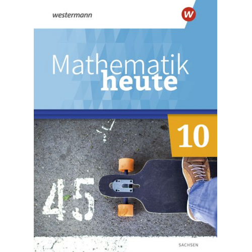 Mathematik heute 10. Schulbuch. Für Sachsen