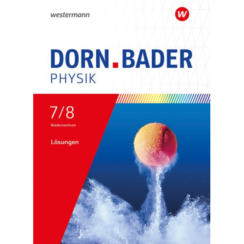 Dorn / Bader Physik SI 7/8. Lösungen. Ausgabe für Niedersachsen