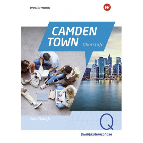 Camden Town Oberstufe - Allgemeine Ausgabe für die Sekundarstufe II. Arbeitsheft Qualifikationsphase