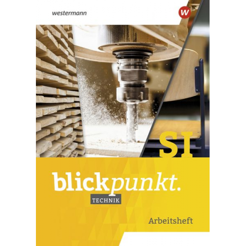 Blickpunkt Technik 7-10. Arbeitsheft