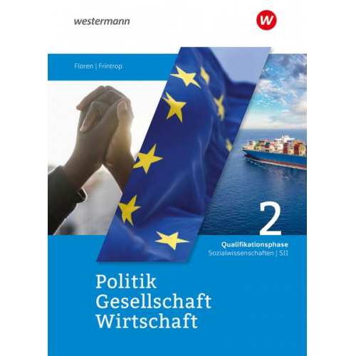 Politik-Gesellschaft-Wirtschaft Sozialwissenschaften SII. Schulbuch Qualifikationsphase. Für Nordrhein-Westfalen