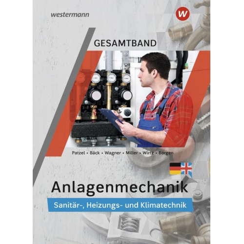 Wolfgang Miller Otmar Patzel Helmut Wagner Hans-Joachim Bäck - Anlagenmechanik Gesamtband. Schulbuch