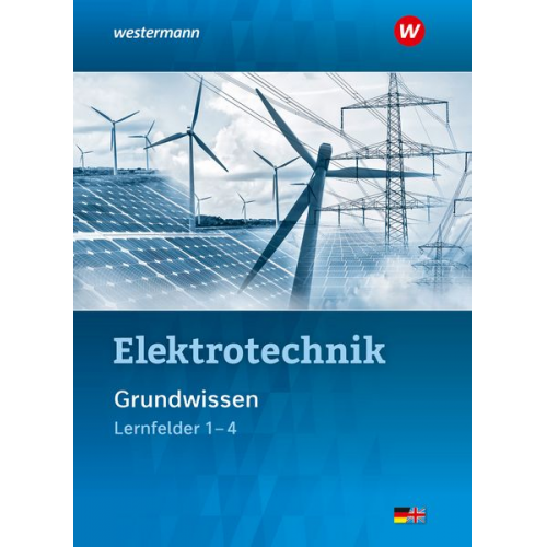 Jürgen Klaue Mike Thielert Heinrich Hübscher Dag Dag Pechtel - Elektrotechnik. Grundwissen Lernfelder 1-4: Schulbuch