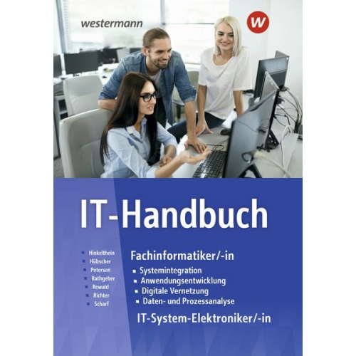 Klaus Richter Dirk Scharf Carsten Rathgeber Heinrich Hübscher Hans-Joachim Petersen - IT-Handbuch. Fachinformatiker/-in, IT-Systemelektroniker/-in Schulbuch