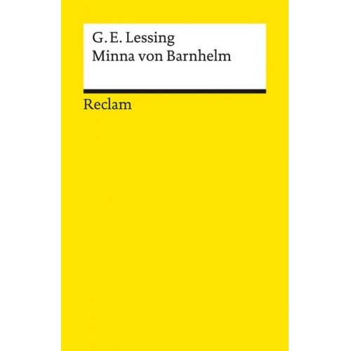 Gotthold Ephraim Lessing - Minna von Barnhelm, oder das Soldatenglück. Ein Lustspiel in fünf Aufzügen