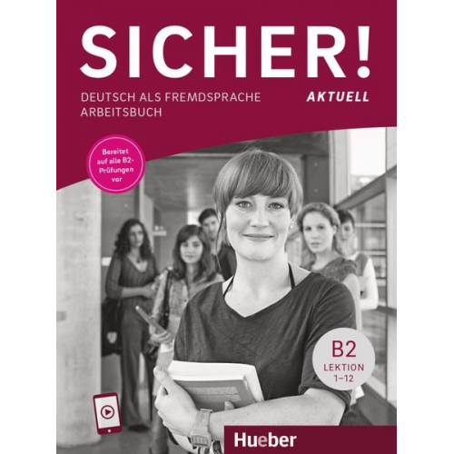 Michaela Perlmann-Balme Susanne Schwalb Magdalena Matussek - Sicher! aktuell B2. Arbeitsbuch mit Audios online