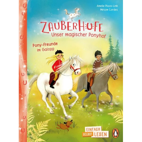 Amelie Plaas-Link - Penguin JUNIOR – Einfach selbst lesen: Zauberhufe – Unser magischer Ponyhof - Pony-Freunde im Galopp