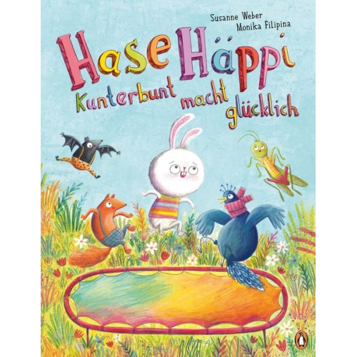 Susanne Weber - Hase Häppi – Kunterbunt macht glücklich