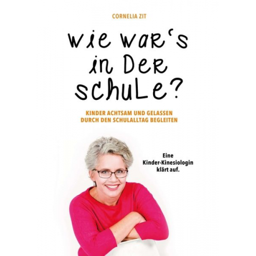 Cornelia Zit - Wie war's in der Schule?