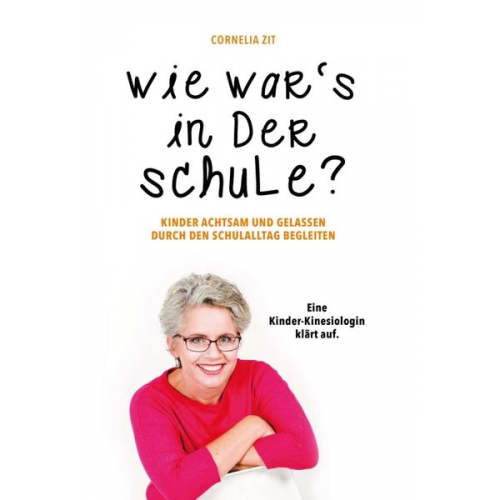 Cornelia Zit - Wie war's in der Schule?