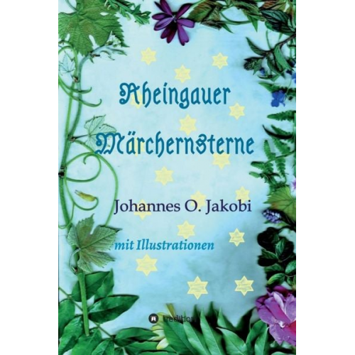 Johannes O. Jakobi - Rheingauer Märchensterne