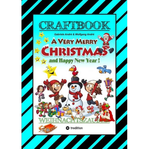 Gabriele André Wolfgang André - Craftbook - Zauberhafte Weihnachtsgeschichte - Malbuch - Bastelbuch - Spielebuch - Kreatives Zeichnen