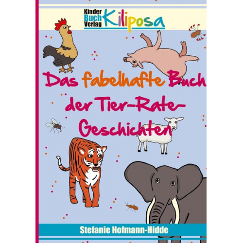 Stefanie Hofmann-Hidde - Das fabelhafte Buch der Tier-Rate-Geschichten