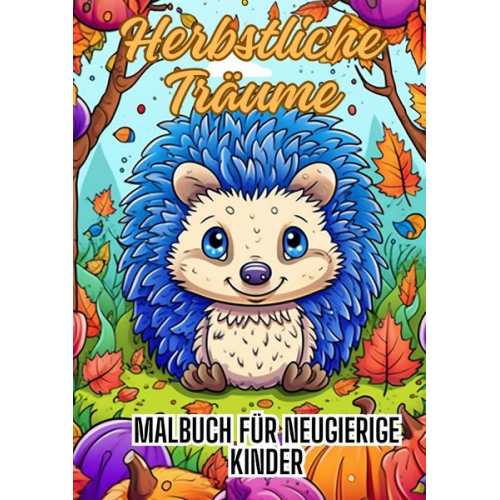 Christian Hagen - Herbstliche Träume: Malbuch für neugierige Kinder