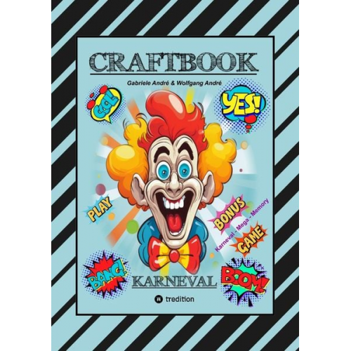 Gabriele André Wolfgang André - Craftbook - Bastelvorlage - Spiel - Karneval Mega Memory - Faschingsmotive - Rätsel - Aufgaben - Ausmalvorlagen