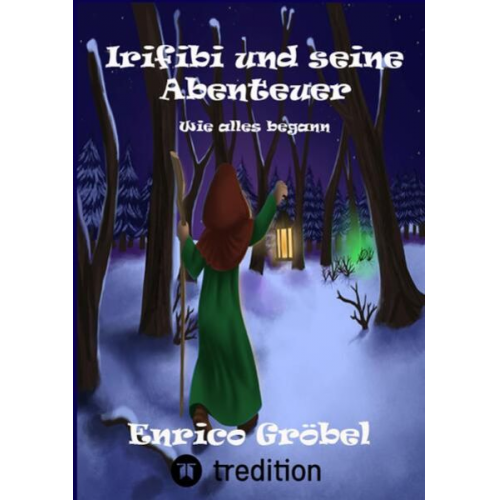 Enrico Gröbel - Kinderbuch Irifibi und seine Abenteuer