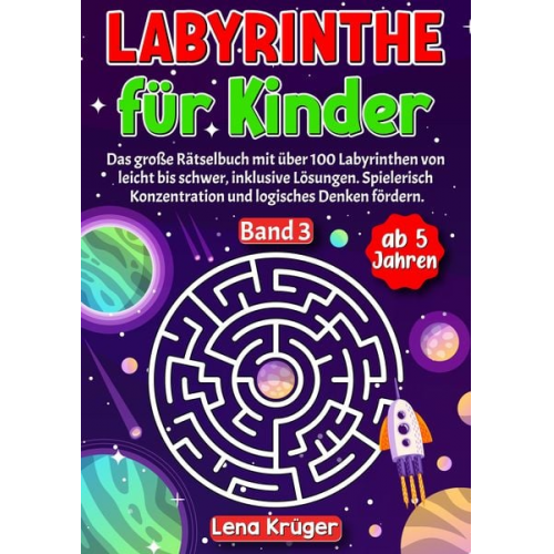 Lena Krüger - Labyrinthe für Kinder ab 5 Jahren - Band 3