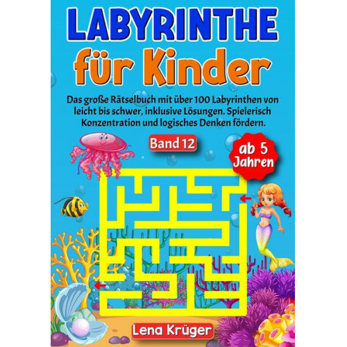 Lena Krüger - Labyrinthe für Kinder ab 5 Jahren - Band 12