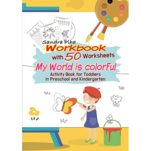 Sandra Plha - Workbook My World is colorful with 50 Worksheets