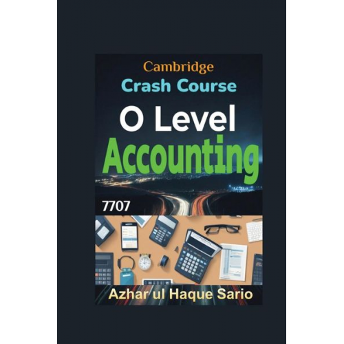 Azhar ul Haque Sario - Crash Course Cambridge O Level Accounting 7707