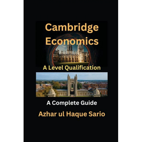 Azhar ul Haque Sario - Cambridge Economics A Level Qualification