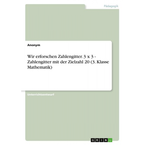 Wir erforschen Zahlengitter. 3 x 3 - Zahlengitter mit der Zielzahl 20 (3. Klasse Mathematik)