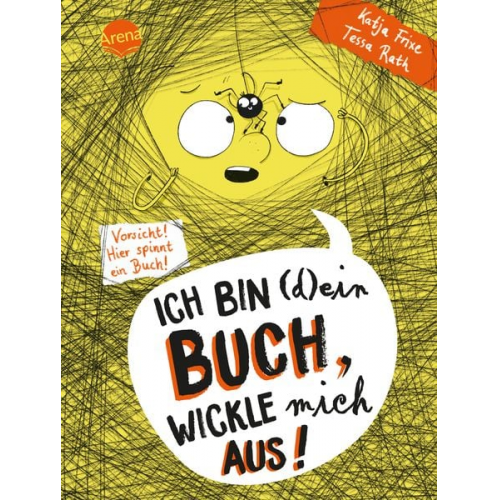 Katja Frixe - Ich bin (d)ein Buch, wickle mich aus! Vorsicht: Hier spinnt ein Buch (3)