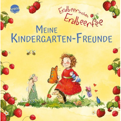 Kerstin Kipker Stefanie Dahle - Erdbeerinchen Erdbeerfee. Meine Kindergarten-Freunde
