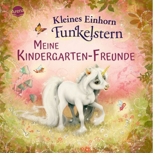 Mila Berg - Kleines Einhorn Funkelstern. Meine Kindergarten-Freunde