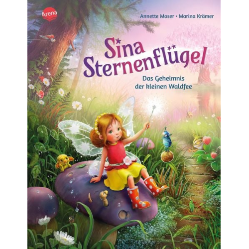 Annette Moser - Sina Sternenflügel (1). Das Geheimnis der kleinen Waldfee