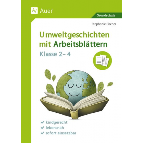 Stephanie Fischer - Umweltgeschichten mit Arbeitsblättern - Klasse 2-4