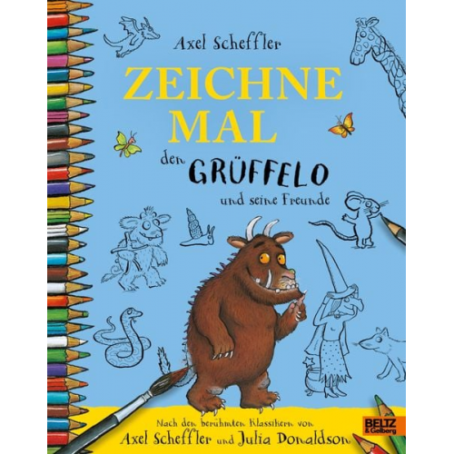 Axel Scheffler - Zeichne mal den Grüffelo und seine Freunde