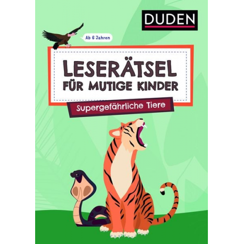 Ulrike Rogler Janine Eck - Leserätsel für mutige Kinder - Supergefährliche Tiere - ab 6 Jahren