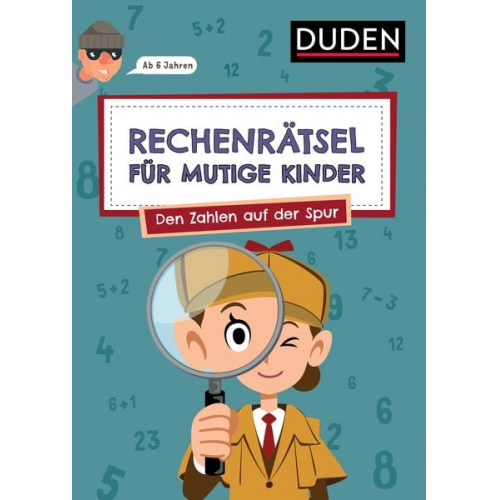 Janine Eck Ulrike Rogler - Rechenrätsel für mutige Kinder - Den Zahlen auf der Spur - ab 6 Jahren