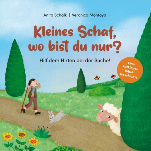 Anita Schalk - Kleines Schaf, wo bist du nur? - Hilf dem Hirten bei der Suche!