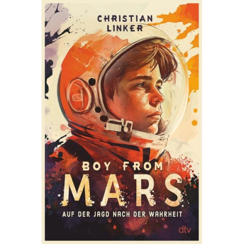 Christian Linker - Boy from Mars – Auf der Jagd nach der Wahrheit