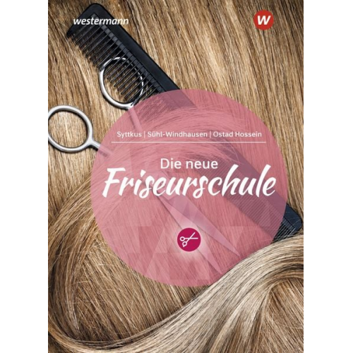 Haleh Ostad Hossein Cornelia Syttkus Andrea Sühl Windhausen - Die neue Friseurschule. Schulbuch