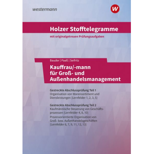 Volker Holzer Markus Bauder Thomas Paass Christian Seifritz - Holzer Stofftelegramme Kauffrau/-mann für Groß- und Außenhandelsmanagement. Aufgabenband. Baden-Württemberg