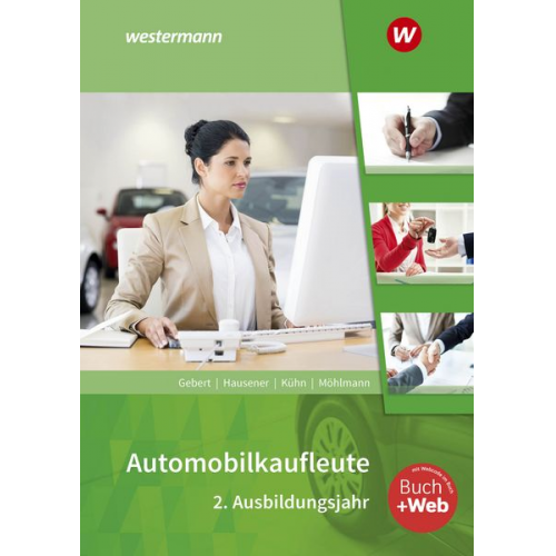 Detlef Gebert Gerhard Kühn Svenja Hausener-Witkovsky Peter Möhlmann - Automobilkaufleute. 2. Ausbildungsjahr Schulbuch