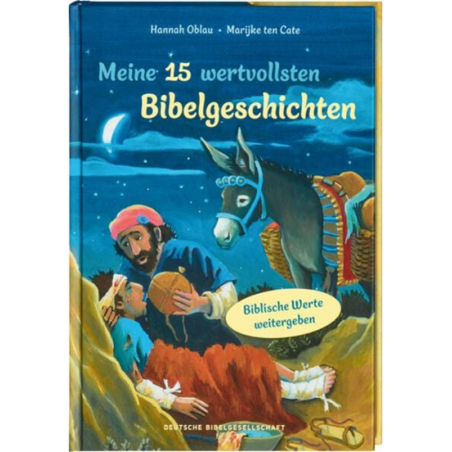 Hannah Oblau - Meine 15 wertvollsten Bibelgeschichten. Liebevoll illustriertes Vorlesebuch ab 5 Jahren: Kindern biblische Werte weitergeben und erklären. Mit Tipps f