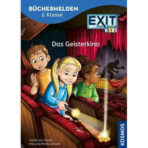 Carola Kessel Inka Brand Markus Brand - EXIT® - Das Buch, Bücherhelden 2. Klasse, Das Geisterkino